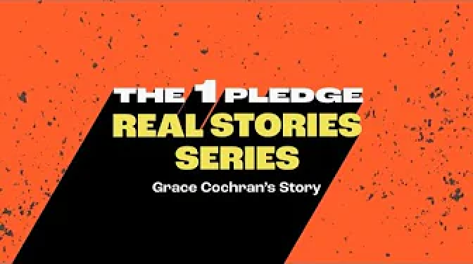 Grace Cochran's The 1 Pledge story video